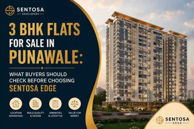 3 BHK Flats for Sale in Punawale: What Buyers Should Check Before Choosing Sentosa Edge